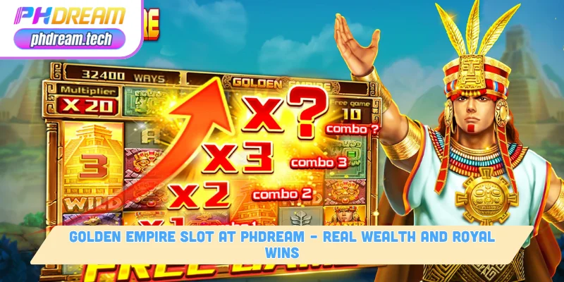 golden empire slot at phdream